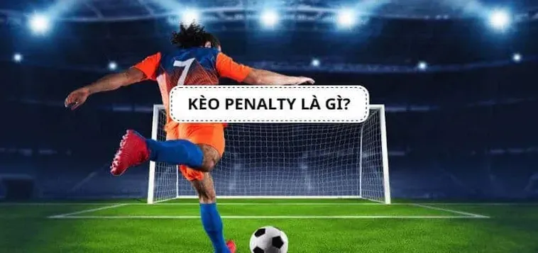 Kèo Penalty Tại 7M Chiến Thuật Đỉnh Cao Cho Các Tín Đồ Cá Cược Bóng Đá