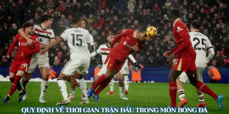 Thời Gian Trận Đấu Bóng Đá Quy Chuẩn 90 Phút Đầy Kịch Tính Đỉnh Cao